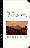 Title: By the Ionian Sea: Notes of a Ramble in Southern Italy, Author: George Gissing