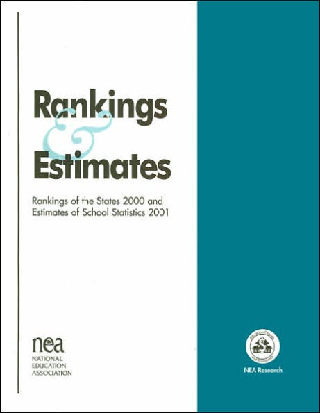 Rankings and Estimates: Rankings of the States 2000 and Estimates of School Statistics 2001