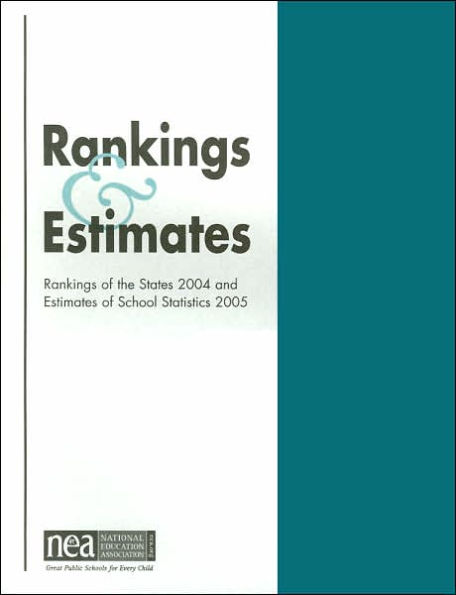 Rankings and Estimates: Rankings of the States 2004 and Estimates of School Statistics 2005