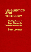 Title: Linguistics and Theology: The Significance of Noam Chomsky for Theological Constructiion, Author: Irene Lawrence