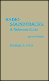 Title: Radio Soundtracks: A Reference Guide / Edition 2, Author: Michael R. Pitts