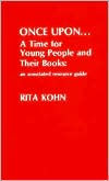 Title: Once Upon...: A Time for Young People and Their Books, Author: Rita Kohn