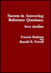 Success in Answering Reference Questions: Two Studies