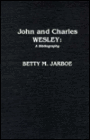 John and Charles Wesley: A Bibliography