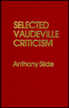 Selected Vaudeville Criticism