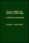 Title: Place Names of Africa, 1935-1986: A Political Gazetteer, Author: Eugene C. Kirchherr