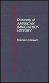 Title: Dictionary of American Immigration History, Author: Francesco Cordasco