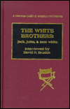 Title: The White Brothers: Jack, Jules, and Sam White, Author: David N. Bruskin