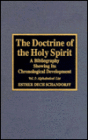 The Doctrine of the Holy Spirit: A Bibliography Showing Its Chronological Development