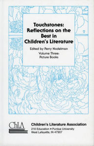 Title: Touchstones: Picture Books: Reflections on the Best in Children's Literature, Author: Perry Nodelman
