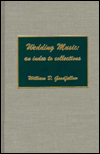 Title: Wedding Music: An Index to Collections, Author: William D. Goodfellow