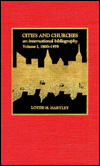 Title: Cities & Churches: An International Bibliography, Author: Loyde H. Hartley