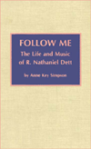 Follow Me: The Life and Music of R. Nathaniel Dett