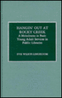 Hangin' out at Rocky Creek: A Melodrama in Basic Young Adult Services in Public Libraries