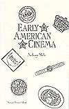 Title: Early American Cinema, Author: Anthony Slide