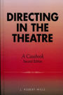 Directing in the Theatre: A Casebook / Edition 2