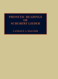 Title: Phonetic Readings of Schubert Lieder, Author: Candace A. Magner