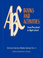 ABC Books and Activities: From Preschool to High School