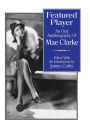 Featured Player: An Oral Autobiography of Mae Clarke