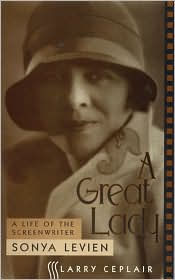 A Great Lady: A Life of the Screenwriter Sonya Levien