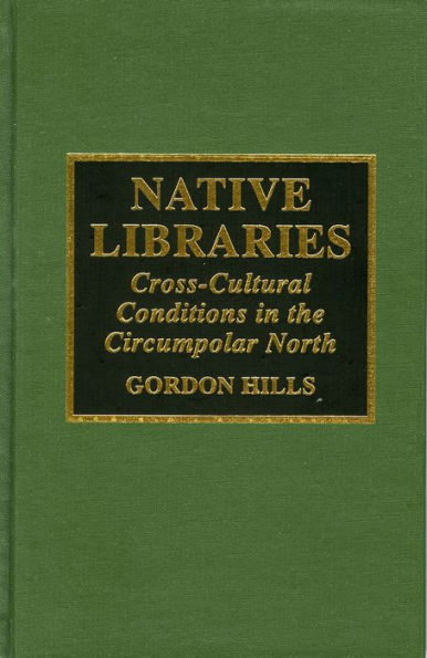 Native Libraries: Cross-Cultural Conditions in the Circumpolar Countries