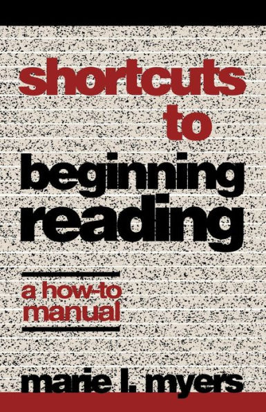 Shortcuts to Beginning Reading: A How-to Manual