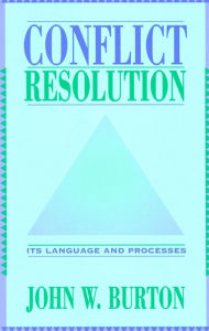 Title: Conflict Resolution: Its Language and Processes, Author: John W. Burton