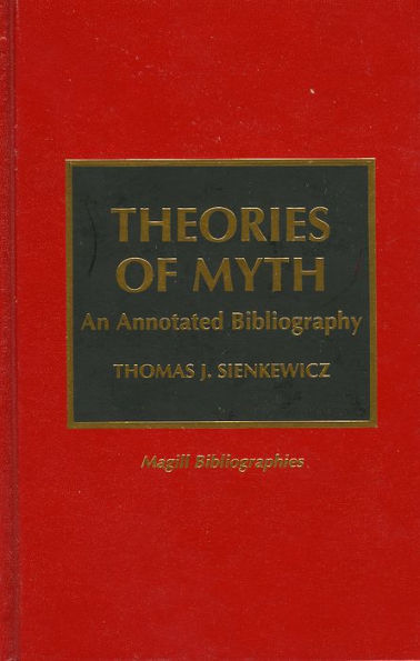 Theories of Myth: An Annotated Bibliography