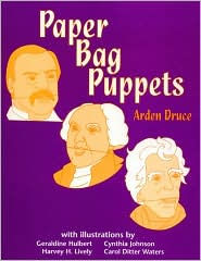 Title: Paper Bag Puppets, Author: Arden Druce