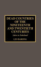 Dead Countries of the Nineteenth and Twentieth Centuries: Aden to Zululand