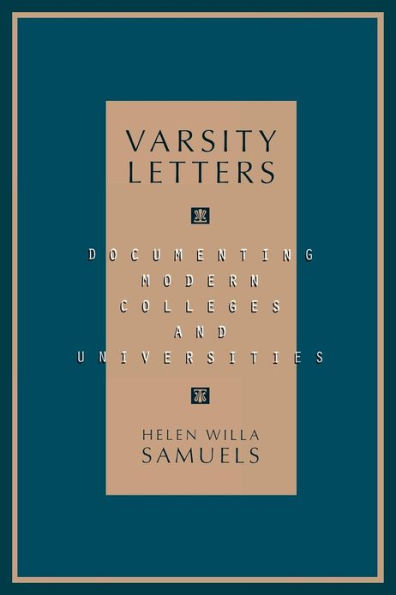 Varsity Letters: Documenting Modern Colleges and Universities / Edition 1