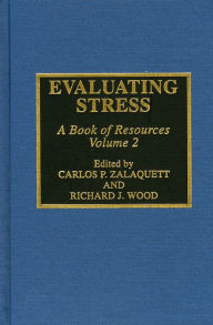 Title: Evaluating Stress / Edition 1, Author: Richard J. Wood