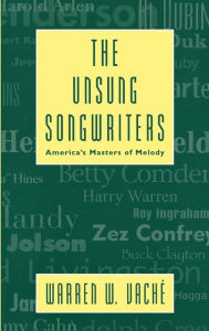 Title: The Unsung Songwriters, Author: Warren W. Vaché