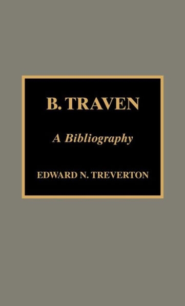 B. Traven: A Bibliography