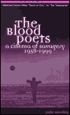 Title: The Blood Poets: A Cinema Of Savagery, 1958-1999, Author: Jake Horsley