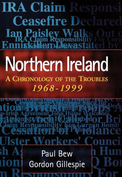 Northern Ireland: A Chronology of the Troubles, 1968-1999 / Edition 2