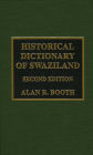 Historical Dictionary of Swaziland / Edition 2
