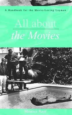 All About the Movies: A Handbook for the Movie-Loving Layman