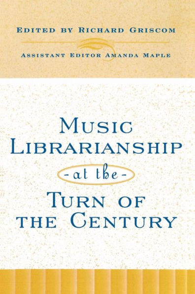 Music Librarianship at the Turn of the Century