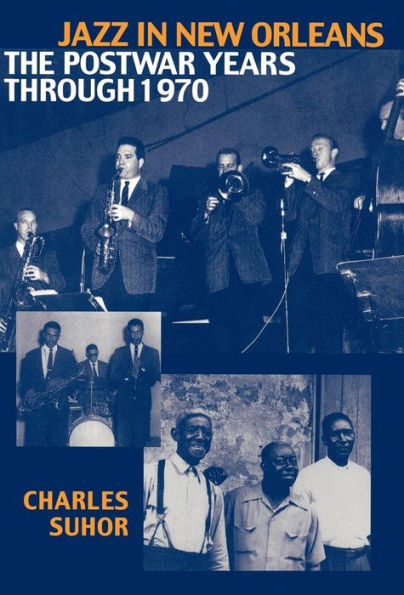 Jazz in New Orleans: The Postwar Years Through 1970 / Edition 336