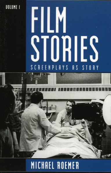 Film Stories: Screenplays as Story