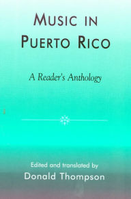 Title: Music in Puerto Rico: A Reader's Anthology, Author: Donald Thompson