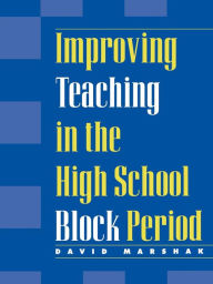Improving Teaching in the High School Block Period
