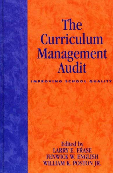 The Curriculum Management Audit: Improving School Quality / Edition 1