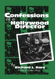 Title: Confessions of a Hollywood Director, Author: Richard L. Bare
