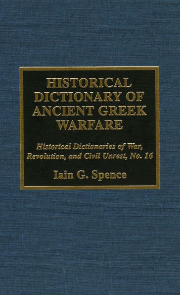 Historical Dictionary of Ancient Greek Warfare