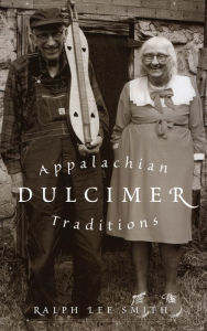Title: Appalachian Dulcimer Traditions, Author: Ralph Lee Smith