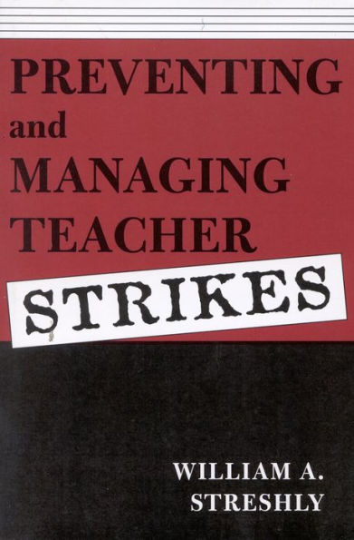 Preventing and Managing Teacher Strikes