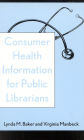 Consumer Health Information for Public Librarians / Edition 192