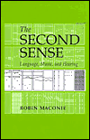 Title: The Second Sense: Language, Music, and Hearing, Author: Robin Maconie